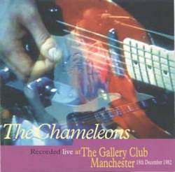 The Chameleons : Live at the Gallery Club Manchester
